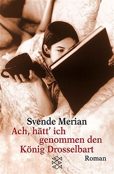 Ach, hätt' ich genommen den König Drosselbart