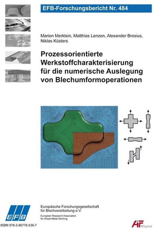 Prozessorientierte Werkstoffcharakterisierung für die numerische Auslegung von Blechumformoperationen
