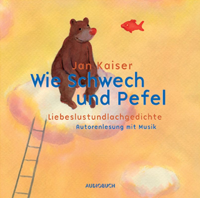 Wie Schwech und Pefel. Liebeslustundlachgedichte