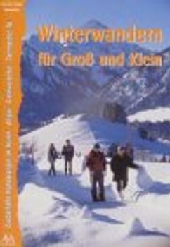 Winterwandern für Groß und Klein. Dr. Peter Nowotny