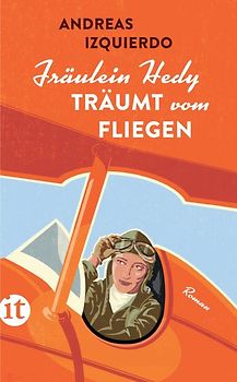Fräulein Hedy träumt vom Fliegen