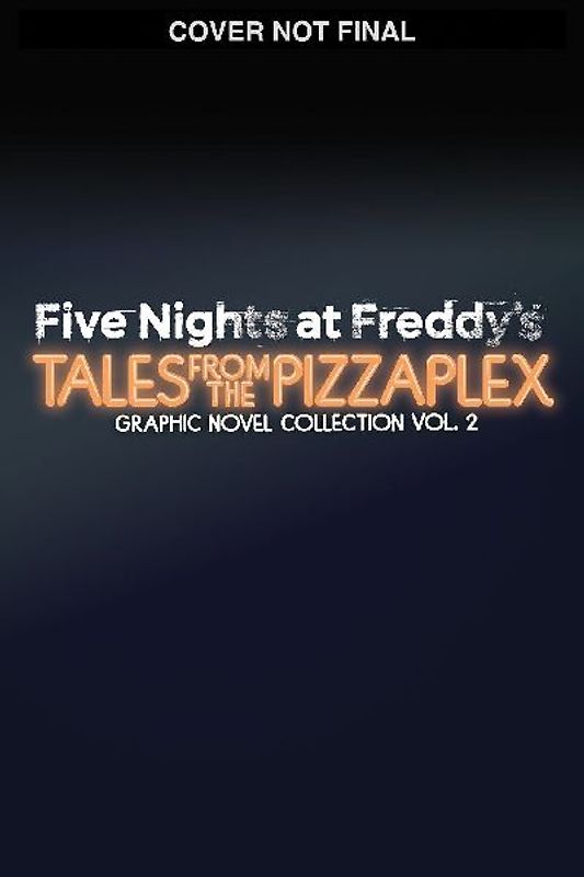 Five Nights at Freddy's: Tales from the Pizzaplex Graphic Novel Collection Vol. 3