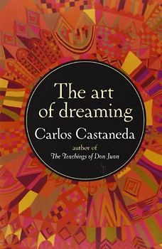 The Art of Dreaming - Castaneda, Carlos