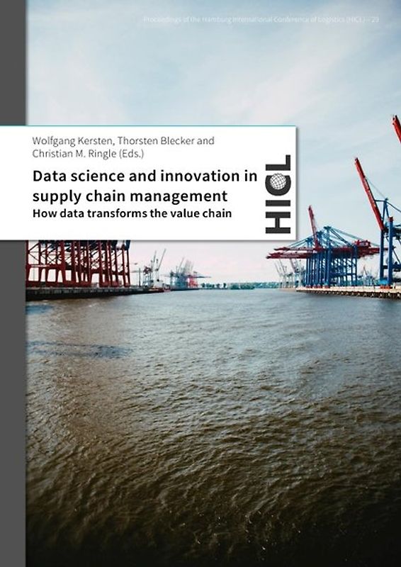 Proceedings of the Hamburg International Conference of Logistics (HICL) / Data Science and Innovation in Supply Chain Management