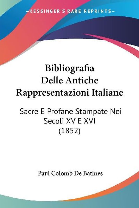 Bibliografia Delle Antiche Rappresentazioni Italiane