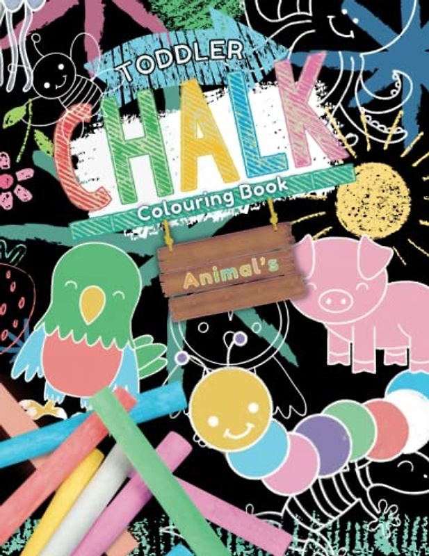 Toddler Chalk Colouring Book of Animals (Chalk Art)