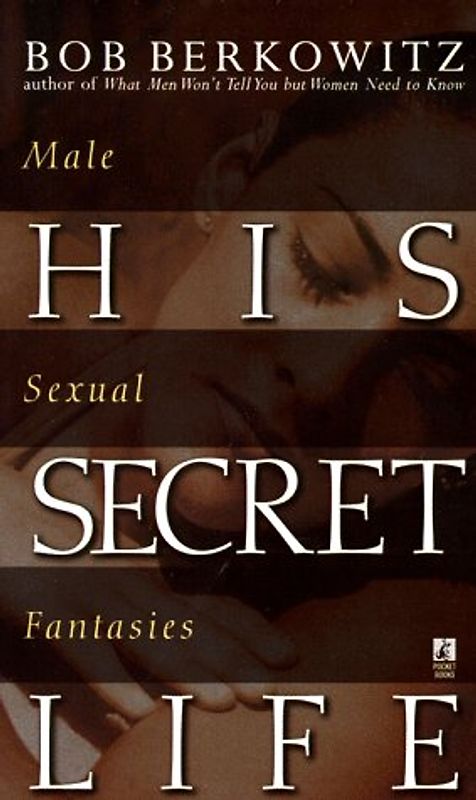 His Secret Life: Male Sexual Fantasies