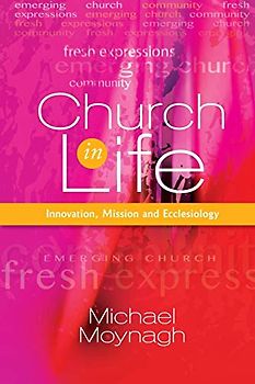 Church in Life: Innovation, Mission and Ecclesiology