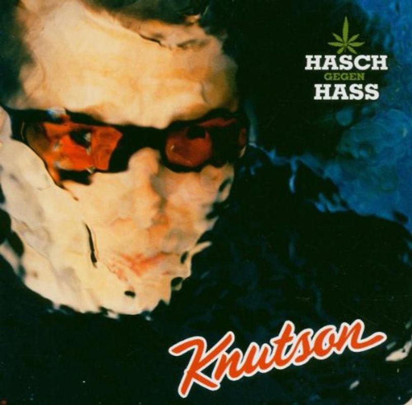Knutson - Hasch Gegen Hass