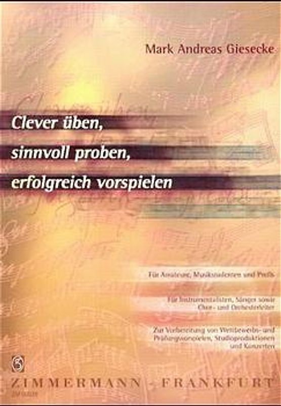 Clever üben, sinnvoll proben, erfolgreich