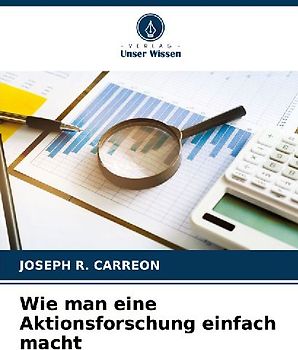 Wie man eine Aktionsforschung einfach macht
