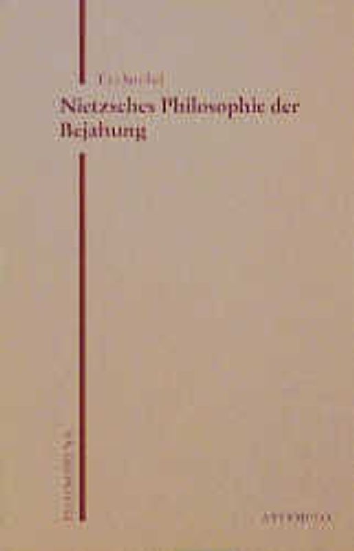 Nietzsches Philosophie der Bejahung