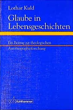 Glaube in Lebensgeschichten