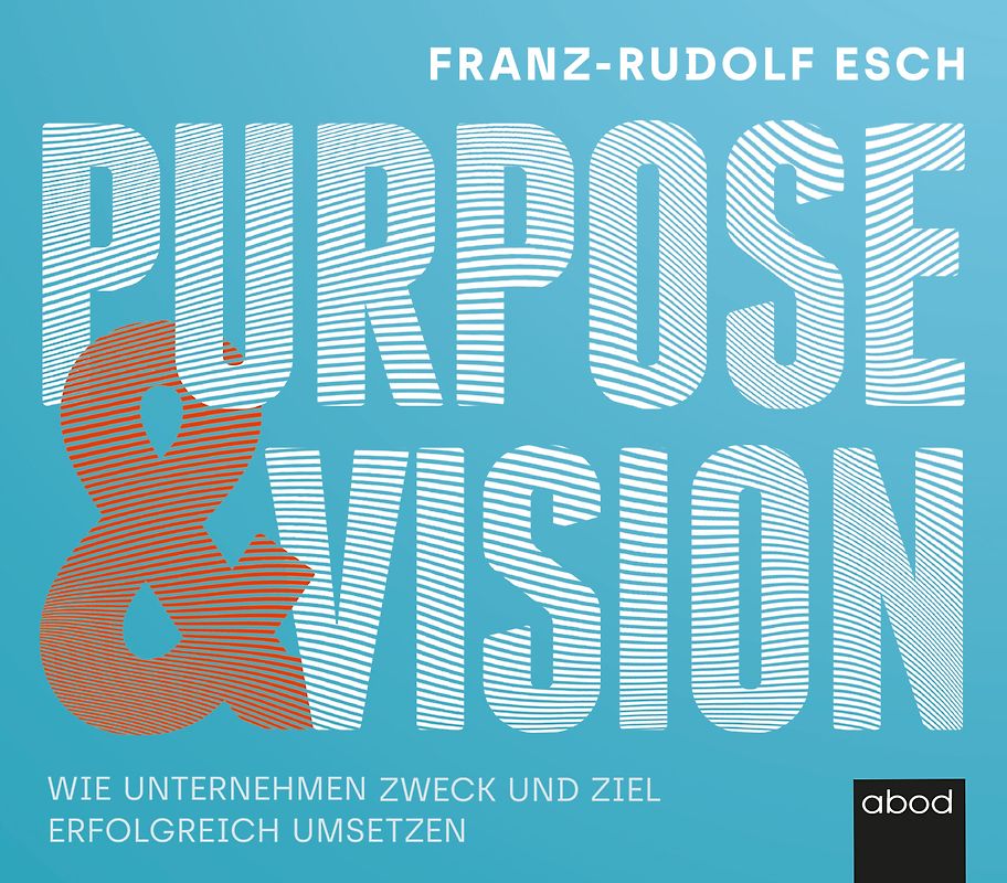 Purpose und Vision
