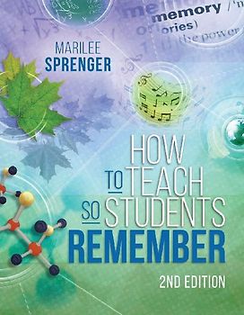 How to Teach So Students Remember, 2nd Edition