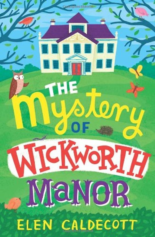 Mystery of Wickworth Manor - Caldecott, Ellen