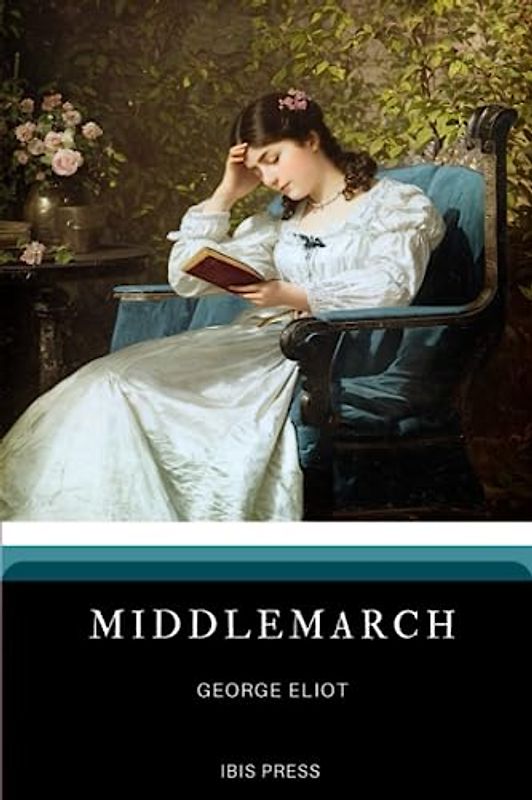 Middlemarch: Original 1871 Classic Edition (Annotated)