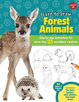 Learn to Draw Forest Animals: Step-by-step instructions for more than 25 woodland creatures