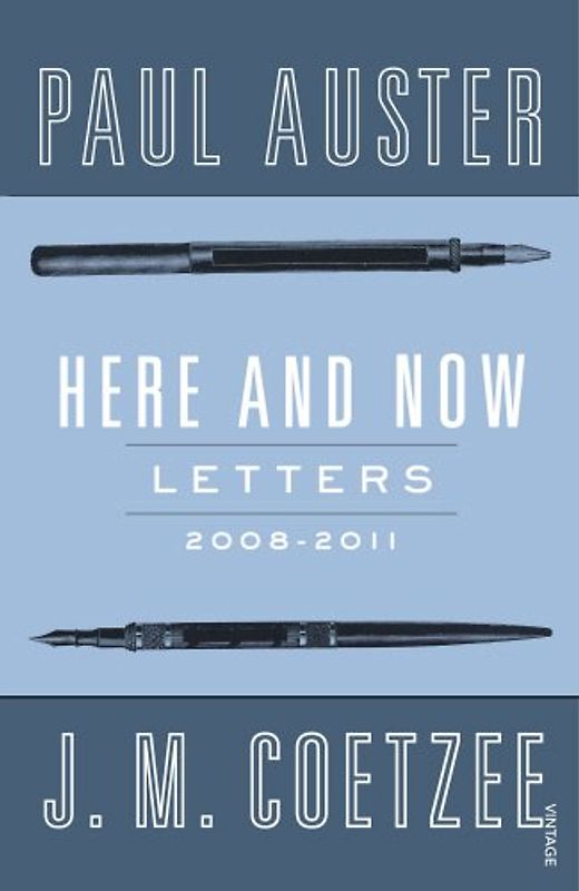 Here and Now: Letters - Coetzee, J M