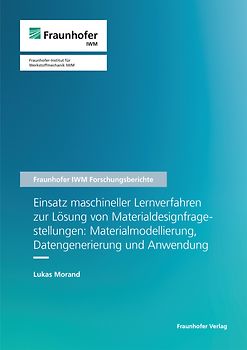 Einsatz maschineller Lernverfahren zur Lösung von Materialdesignfragestellungen: Materialmodellierung, Datengenerierung und Anwendung