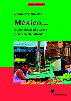 México... entre identidad diversa y cultura globalizada