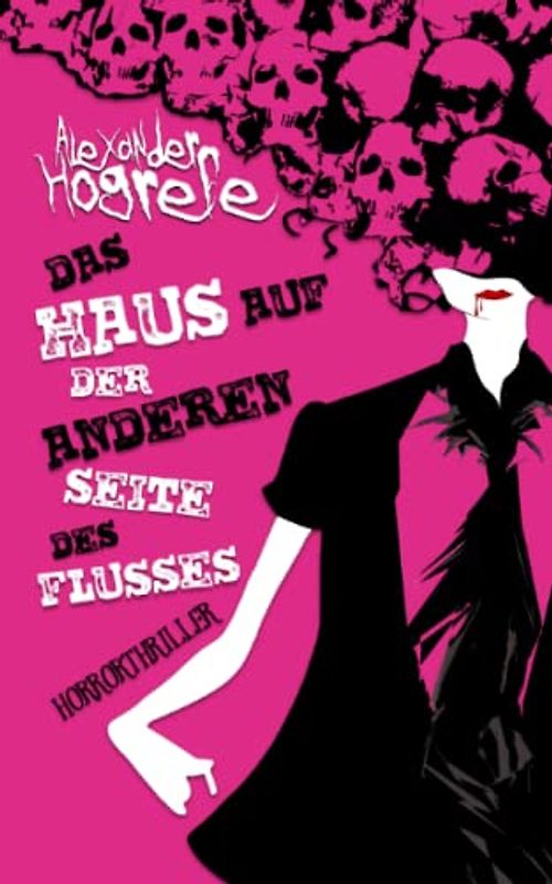 Das Haus auf der anderen Seite des Flusses: Horrorthriller