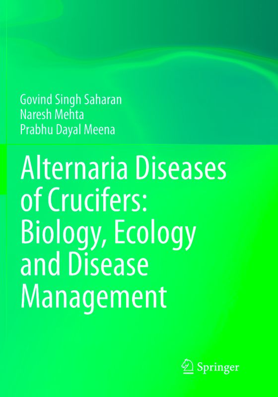 Alternaria Diseases of Crucifers: Biology, Ecology and Disease Management