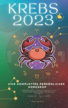 Ihr komplettes persönliches Krebs-Horoskop 2023: Monatliche astrologische Vorhersage Vorhersage Lesungen von jedem Zodiac Astrologie Sonne ... Karriere, Gesundheit, Reisen, Spiritualität.