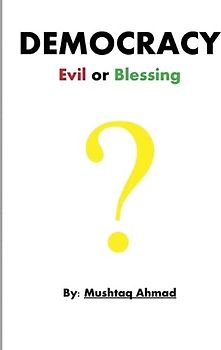 Democracy Evil or Blessing