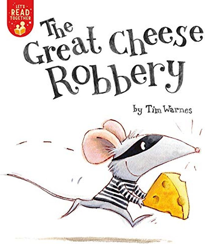 The Great Cheese Robbery (Let's Read Together)