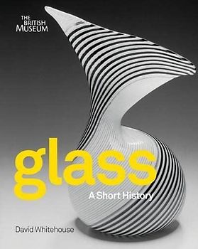 Glass: A Short History