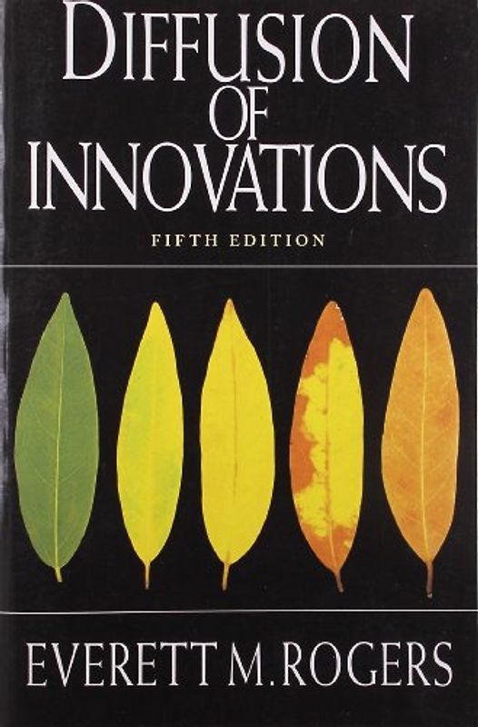 Diffusion of Innovations, 5th Edition - Everett M. Rogers