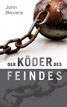 Der Köder des Feindes