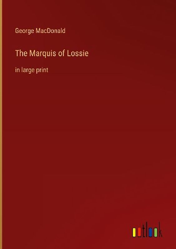 The Marquis of Lossie