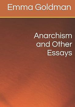 Anarchism and Other Essays