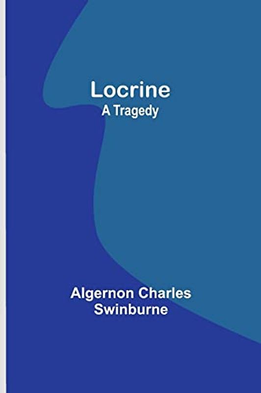 Locrine: A Tragedy