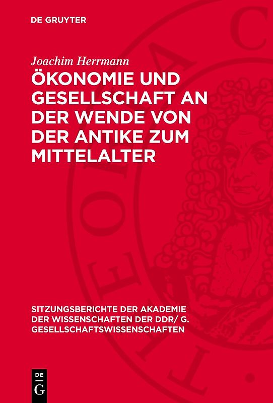Ökonomie und Gesellschaft an der Wende von der Antike zum Mittelalter