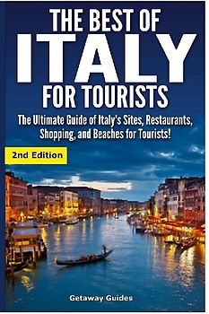 The Best of Italy for Tourists