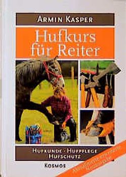 Hufkurs für Reiter. Hufkunde, Hufpflege, Hufschutz