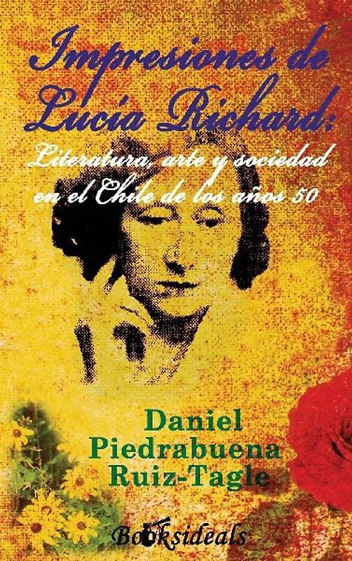 Impresiones de Lucia Richard; Literatura, arte y sociedad en el Chile de los años 50