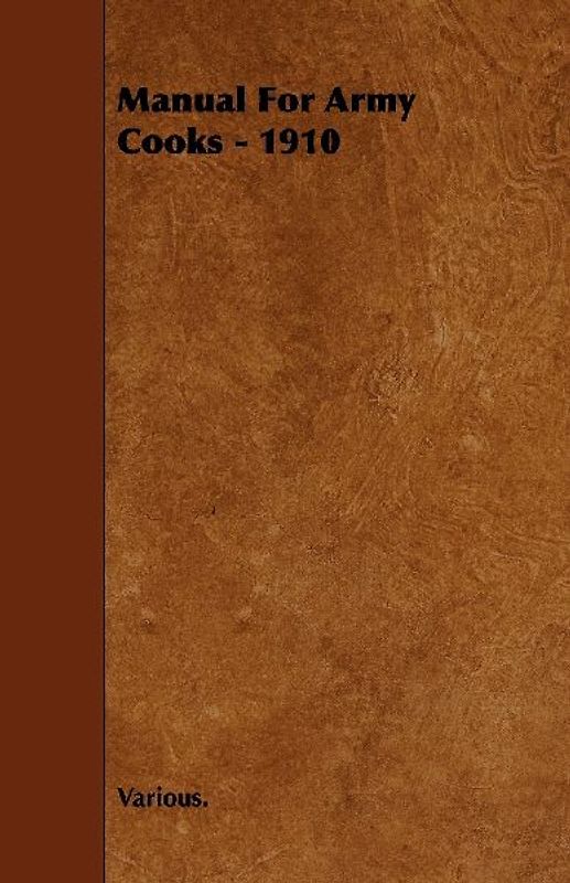 Manual for Army Cooks - 1910