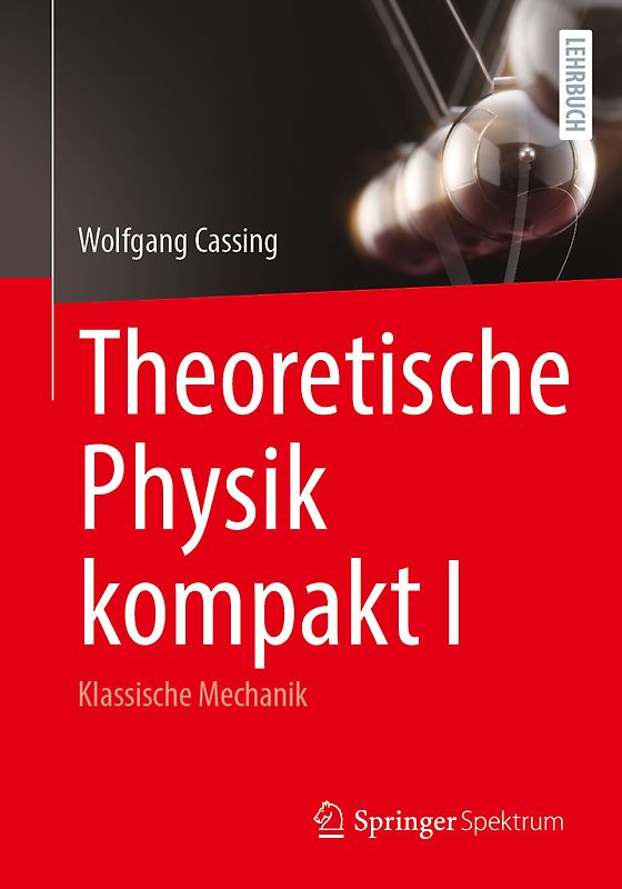 Theoretische Physik kompakt I