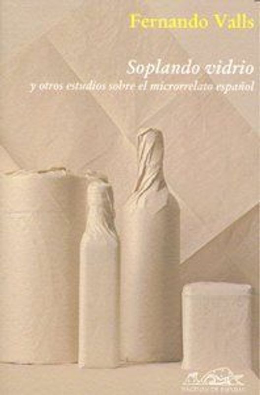 Soplando vidrio : y otros estudios sobre el microrrelato español