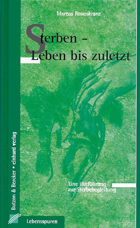 Sterben - Leben bis zuletzt