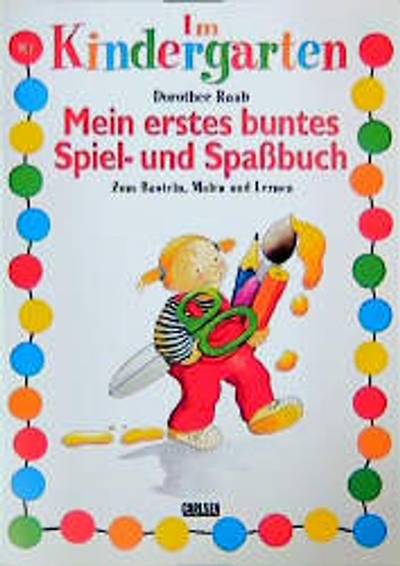 Mein erstes buntes Spiel- und Spassbuch