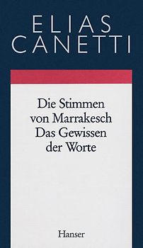Gesammelte Werke Band 6: Die Stimmen von Marrakesch - Das Gewissen der Worte