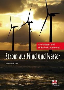 Strom aus Wind und Wasser