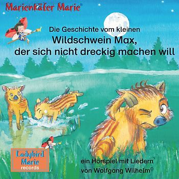 Die Geschichte vom kleinen Wildschwein Max, der sich nicht dreckig machen will.