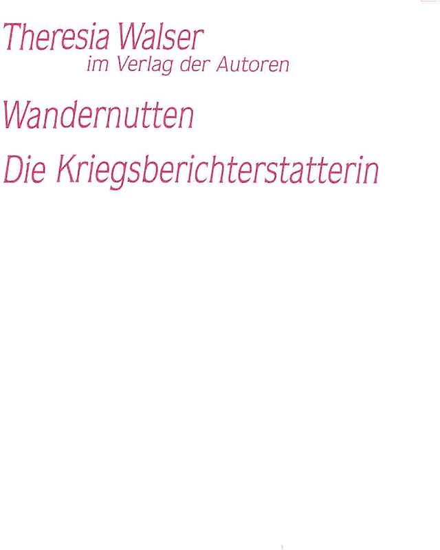 Wandernutten / Die Kriegsberichterstatterin