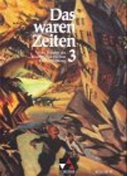 Das waren Zeiten - Ausgabe B. Unterrichtswerk für Geschichte an Gymnasien - Sekundarstufe I